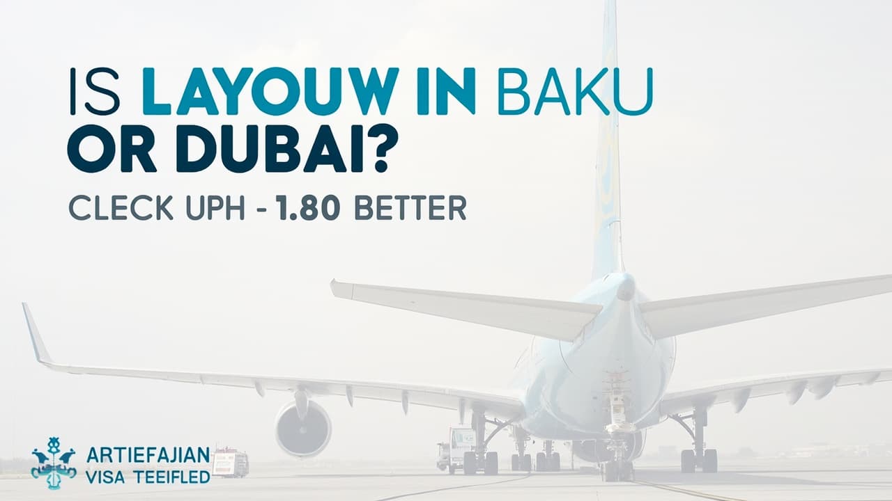 Layover in Baku or Dubai? Which Suits a 12-Hour Stop Better