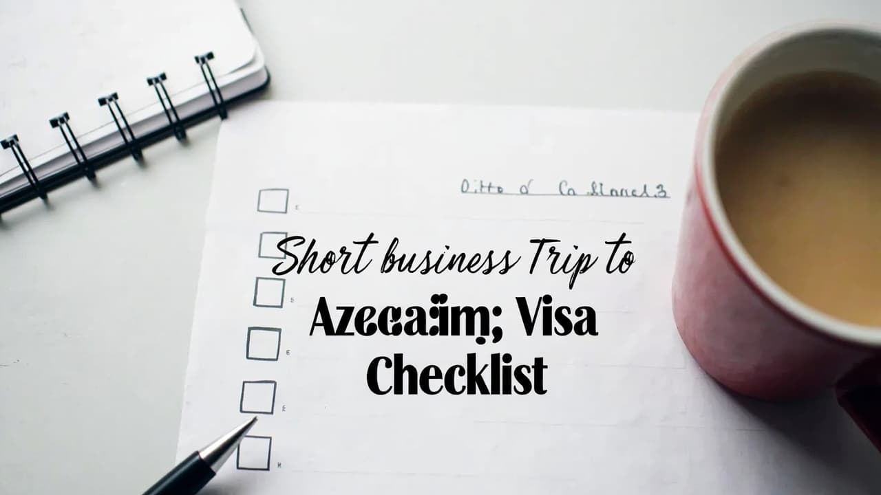 Short Business Trip to Azerbaijan: Visa Checklist