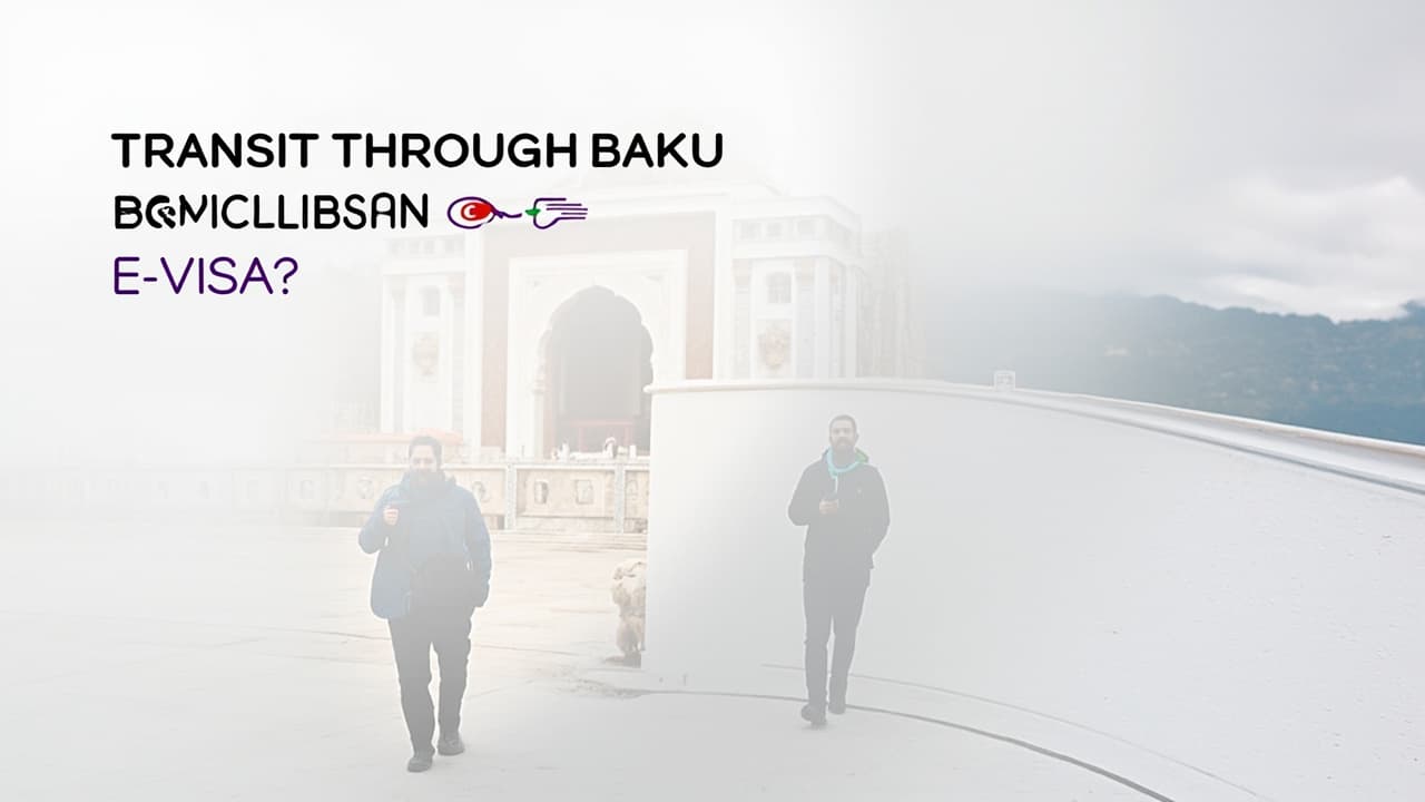 Transit Through Baku — Do You Need an e-Visa?